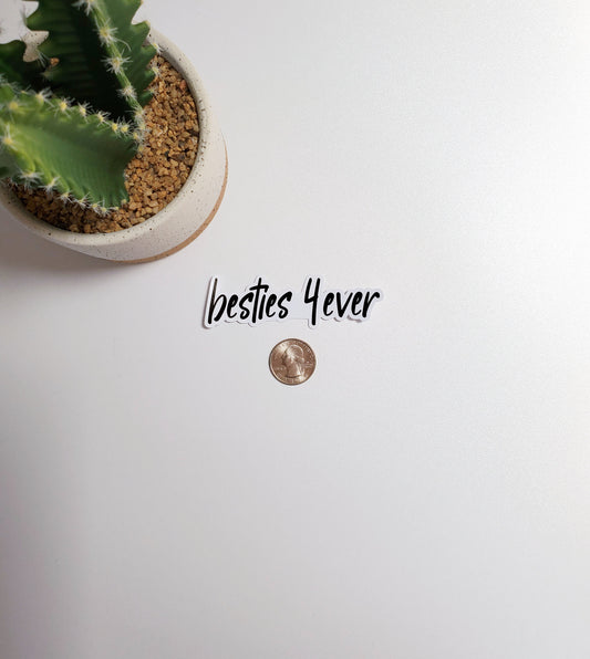 Besties 4ever Text Sticker