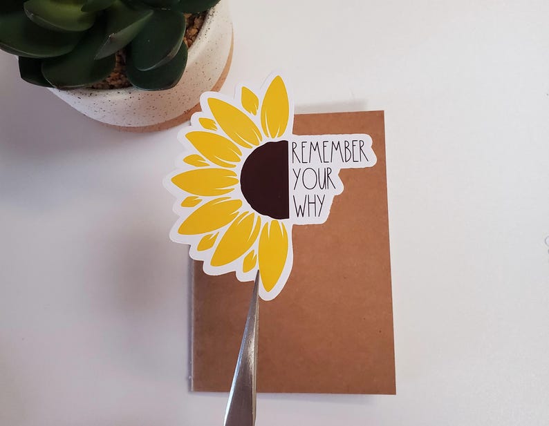 Remember Your Why Sunflower Vinyl Sticker