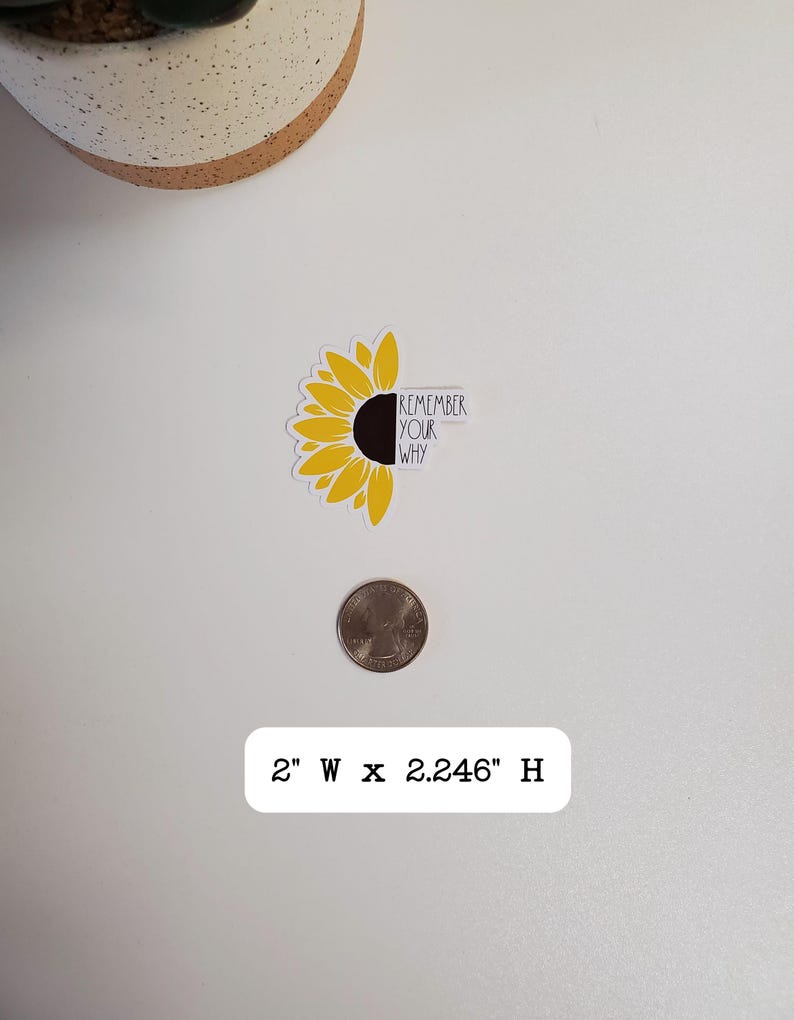 Remember Your Why Sunflower Vinyl Sticker