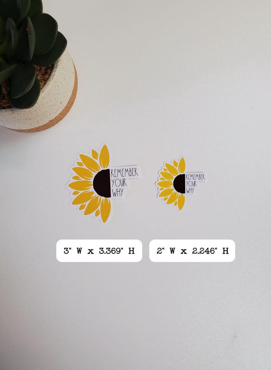 Remember Your Why Sunflower Vinyl Sticker