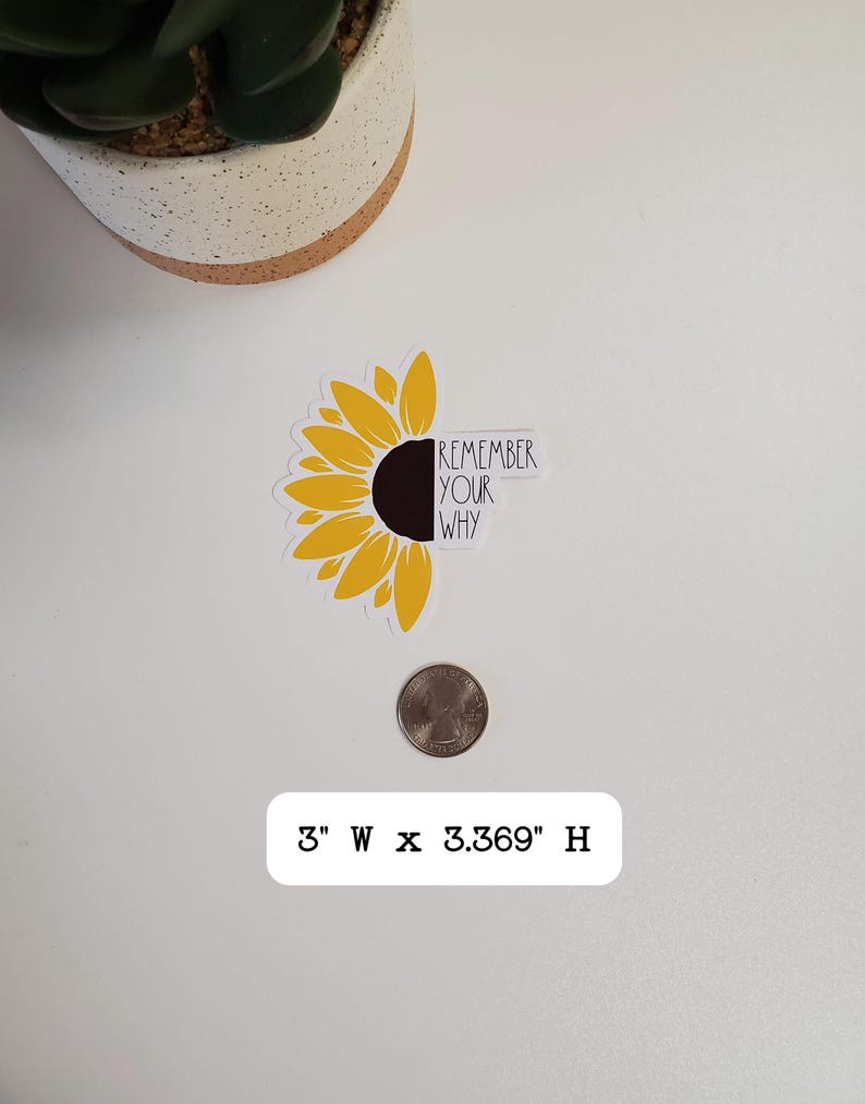 Remember Your Why Sunflower Vinyl Sticker