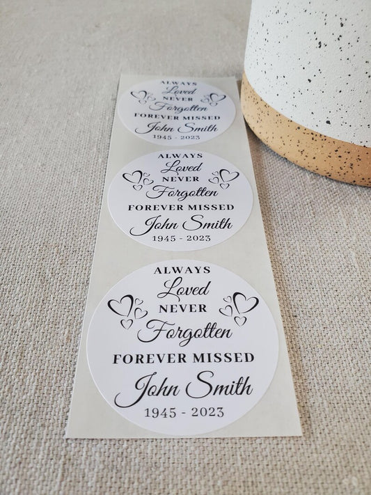 Custom Memorial Round Stickers - Always Loved Never Forgotten Forever Missed