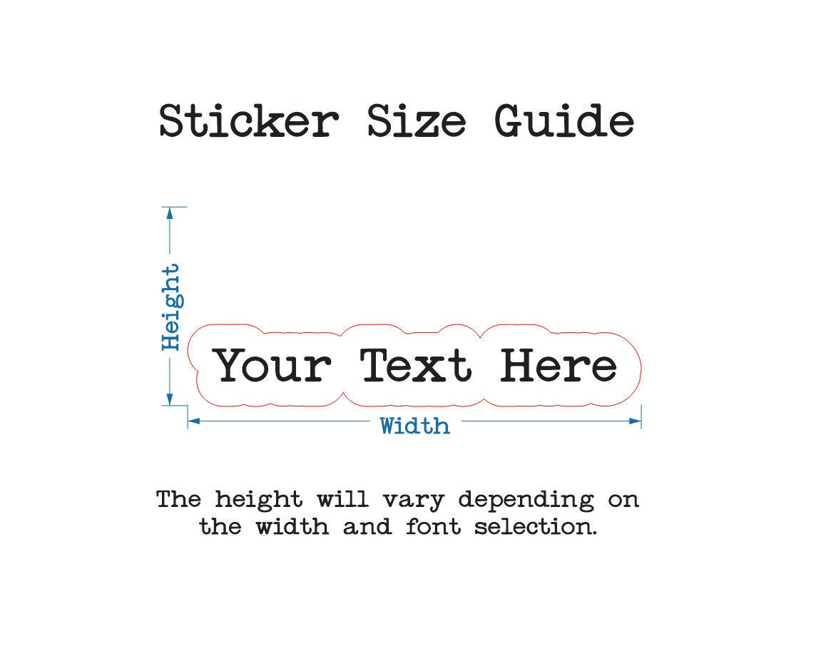 Large Custom Text Vinyl Sticker | 7" - 17" Width | Build A Personalized Vinyl Sticker | Personalize With A Quote Or Favorite Text