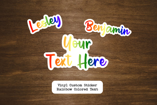 Custom Rainbow Colored Text Vinyl Sticker