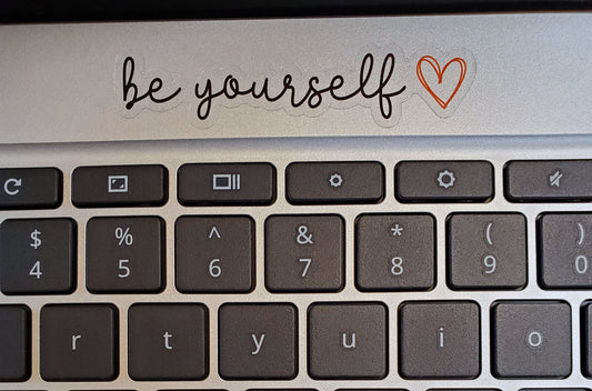 Be Yourself Clear Vinyl Text Sticker