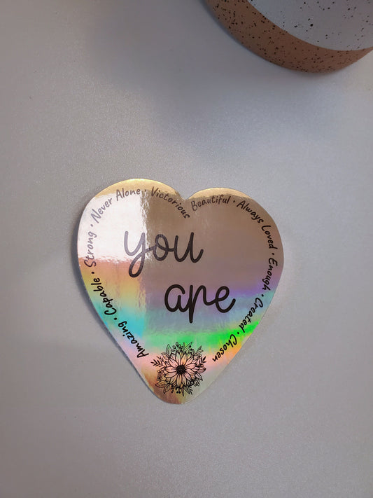 You Are Heart Holographic Vinyl Sticker