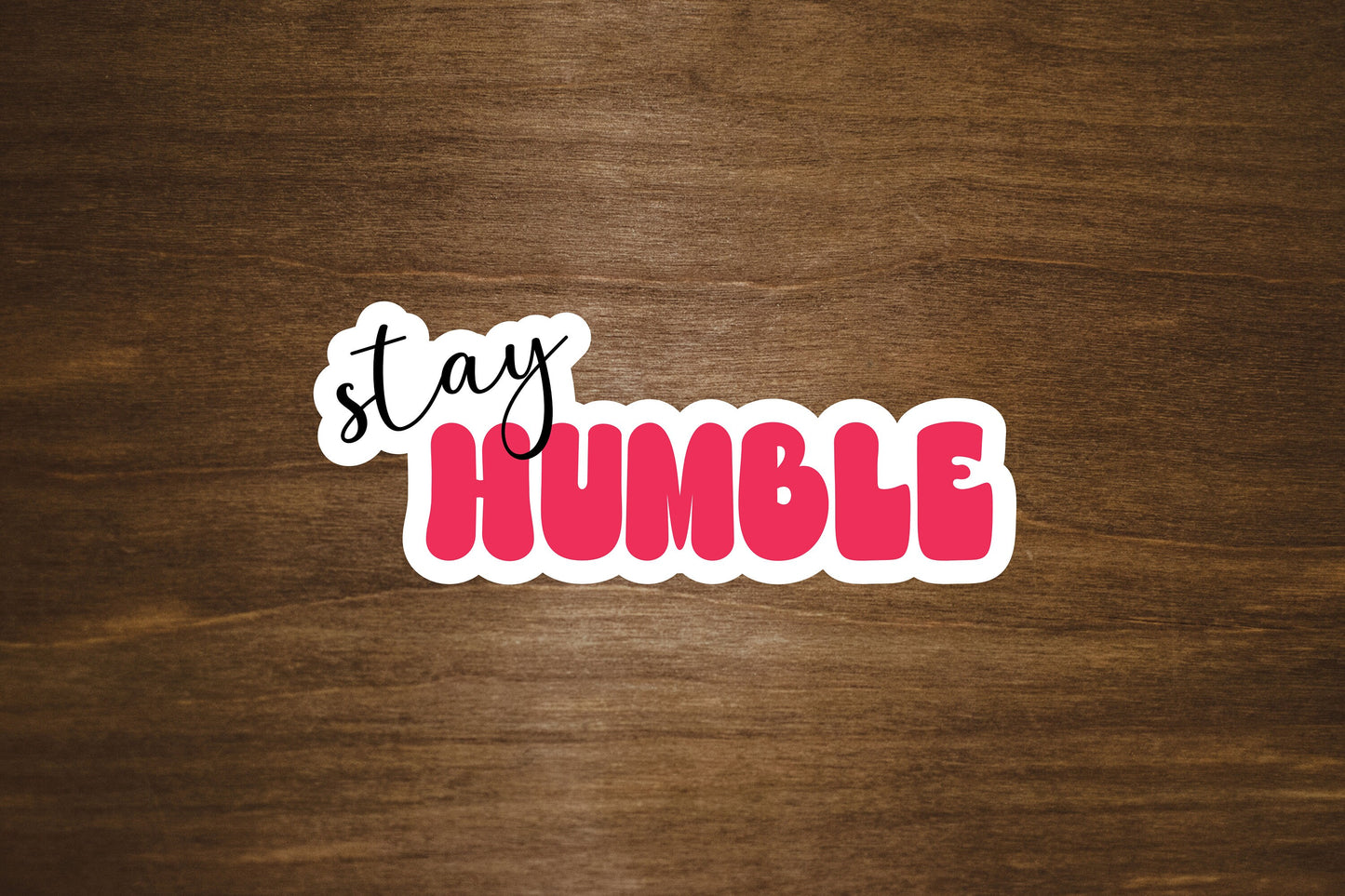 Stay Humble Text Sticker