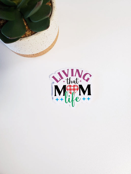 Living That Mom Life Vinyl Sticker