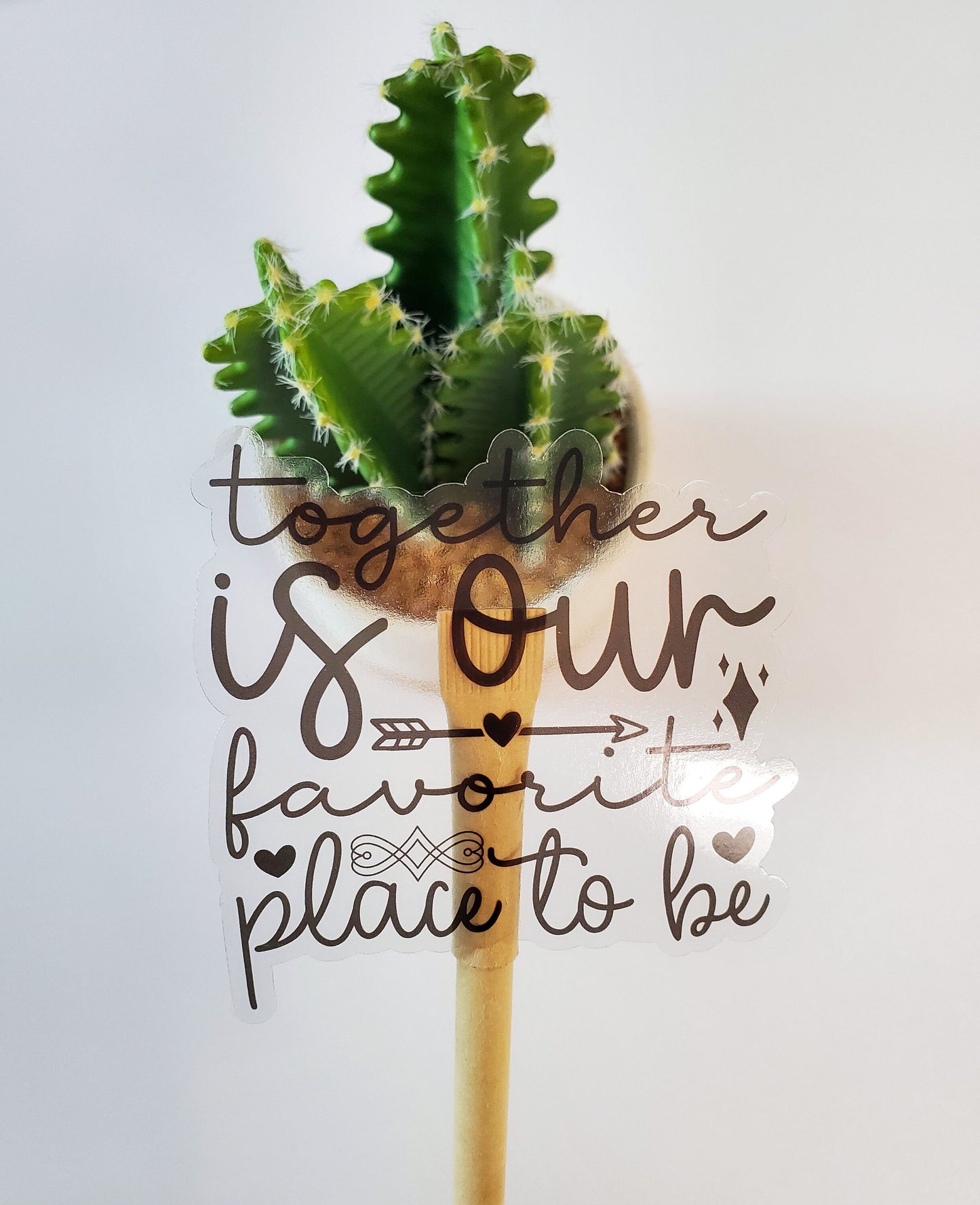 Together is Our Favorite Place to Be Clear Vinyl Sticker - Style B