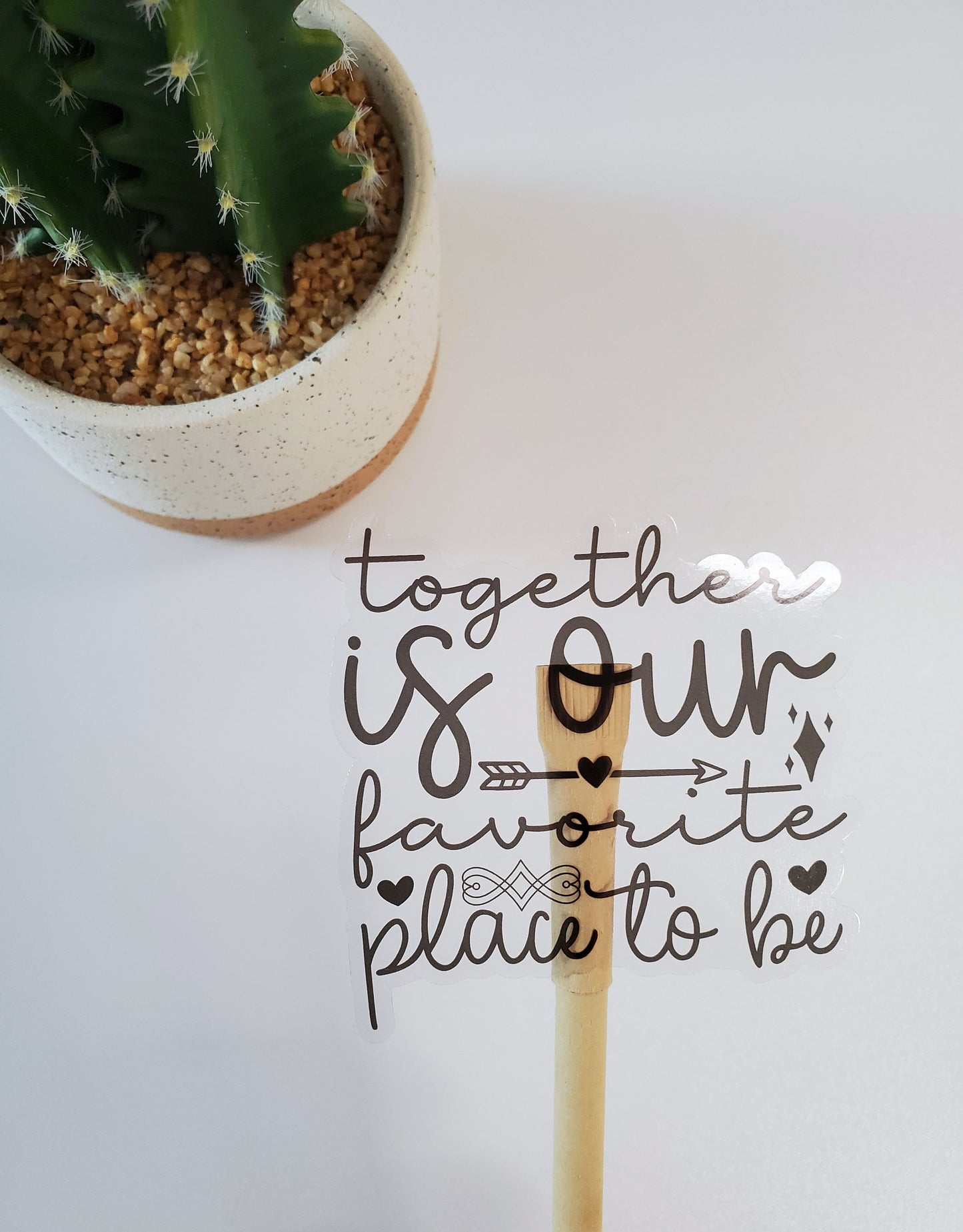 Together is Our Favorite Place to Be Clear Vinyl Sticker - Style B