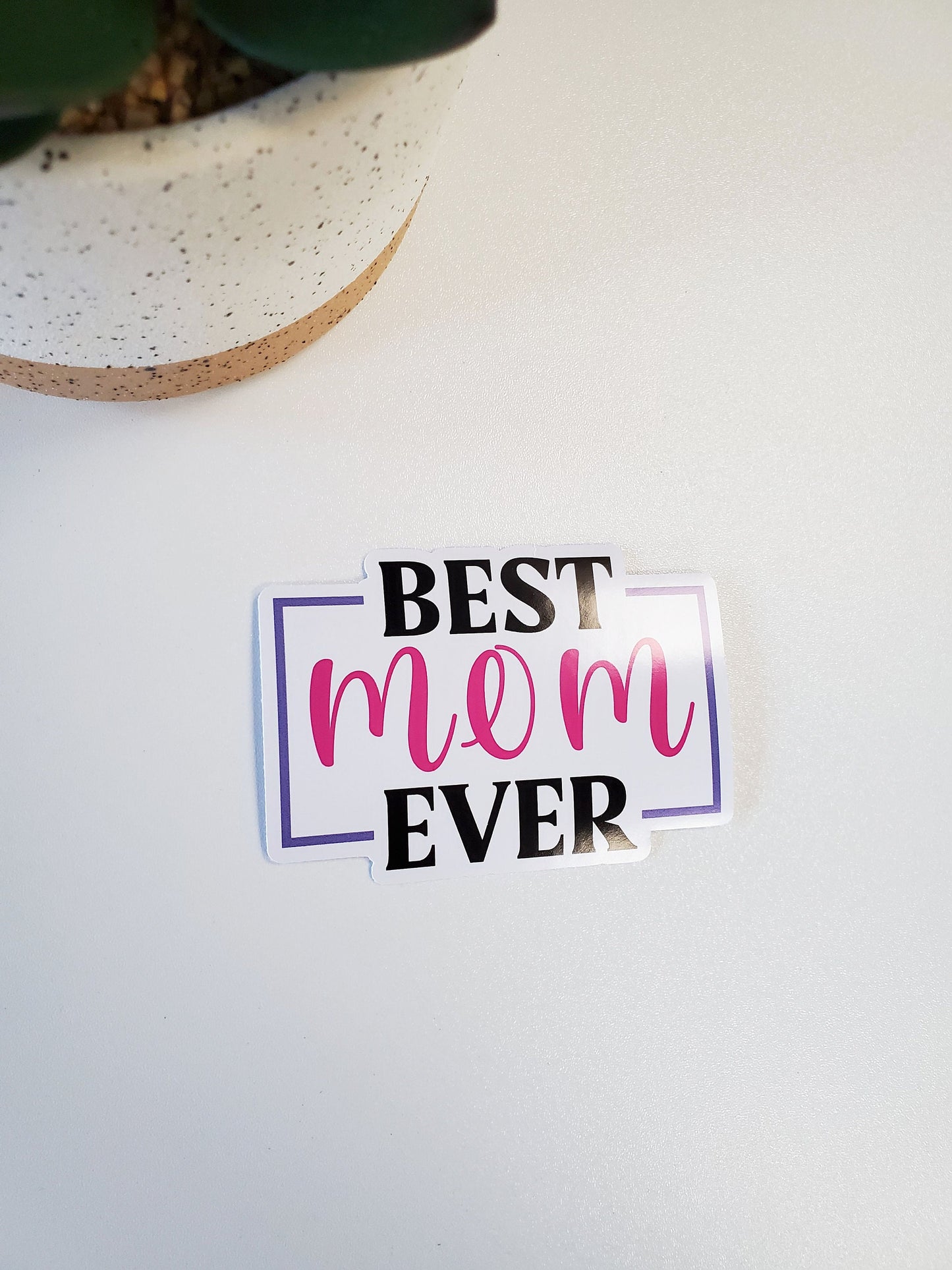 Best Mom Ever Text Sticker