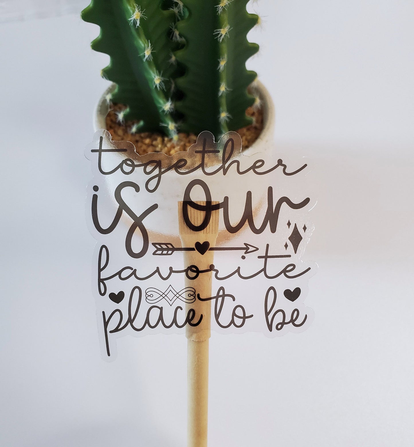 Together is Our Favorite Place to Be Clear Vinyl Sticker - Style B