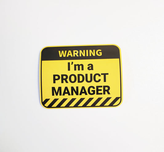 Warning I'm a Product Manager Vinyl Sticker