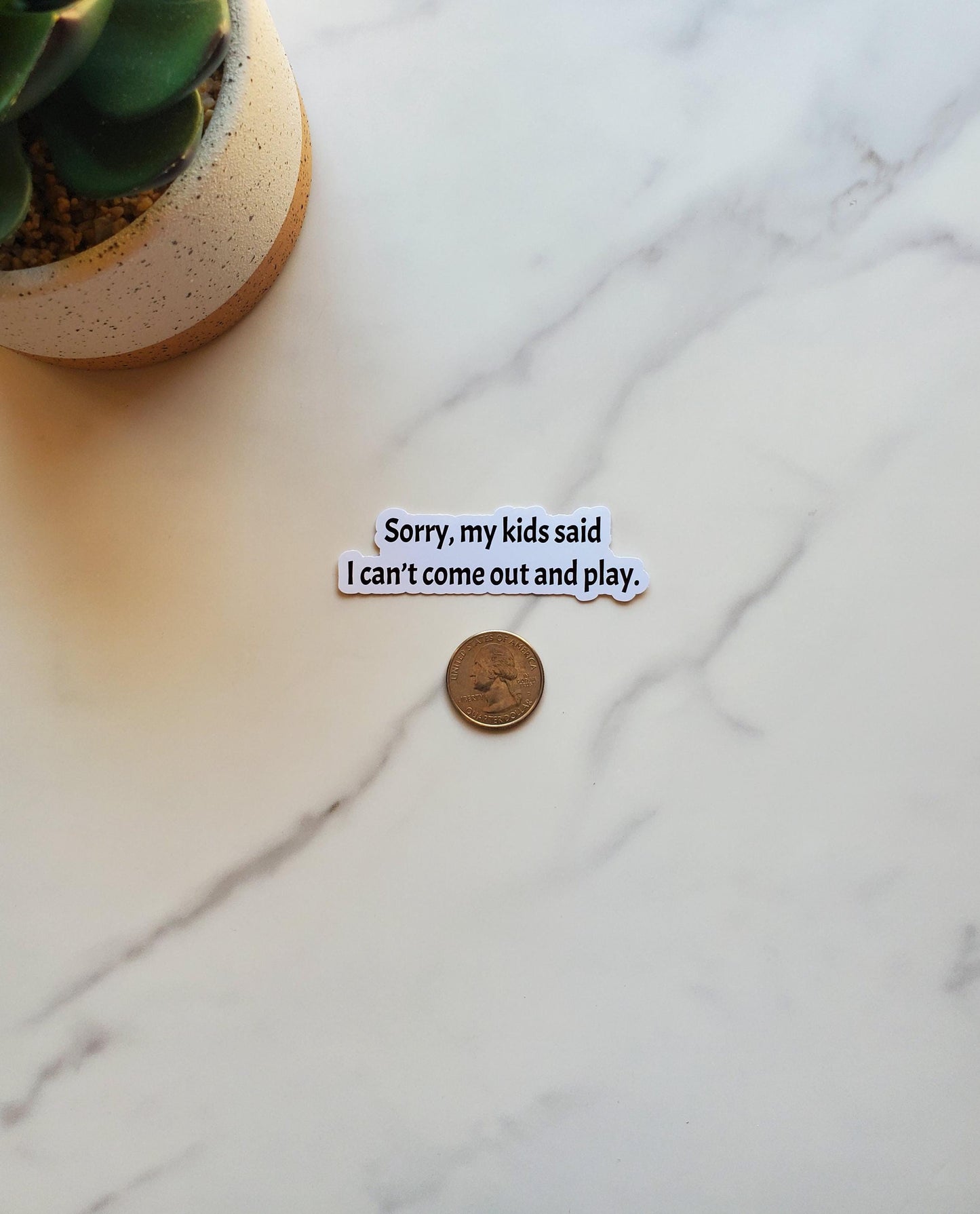 Sorry My Kids Said I Can't Come Out and Play Vinyl Sticker | Funny Parenting Sticker | New Parent Gift | Contour Cut, Glossy Vinyl
