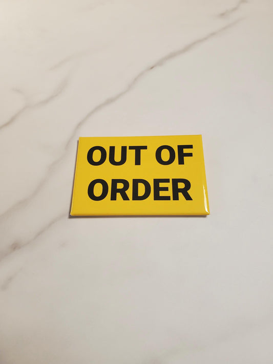 Out of Order Magnet | Horizontal 3" x 2"