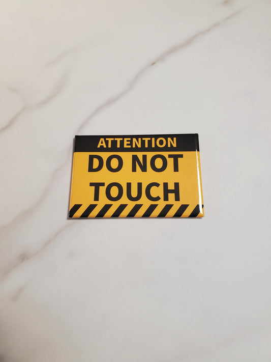 Attention Do Not Touch Magnet | Horizontal 3" x 2"