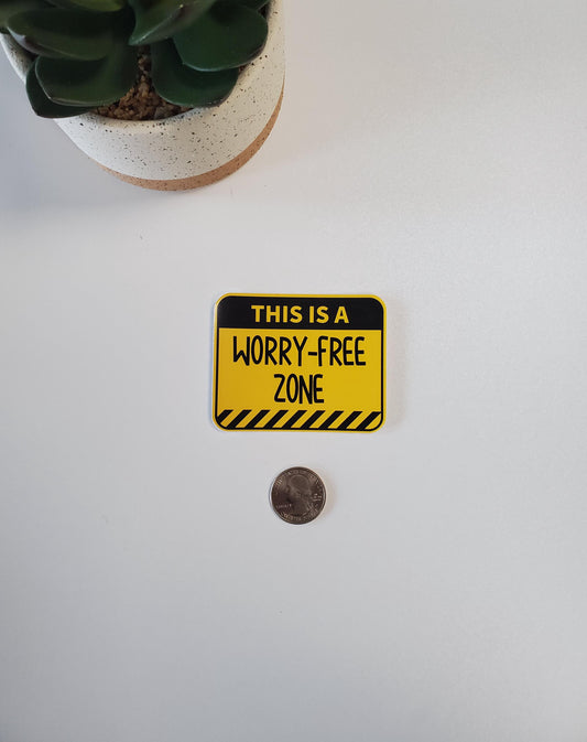 Worry Free Zone Vinyl Sticker