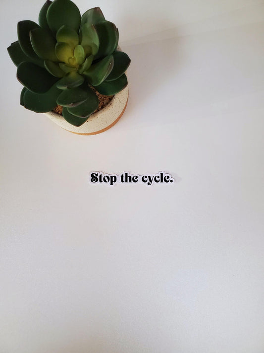 Stop the Cycle Text Sticker