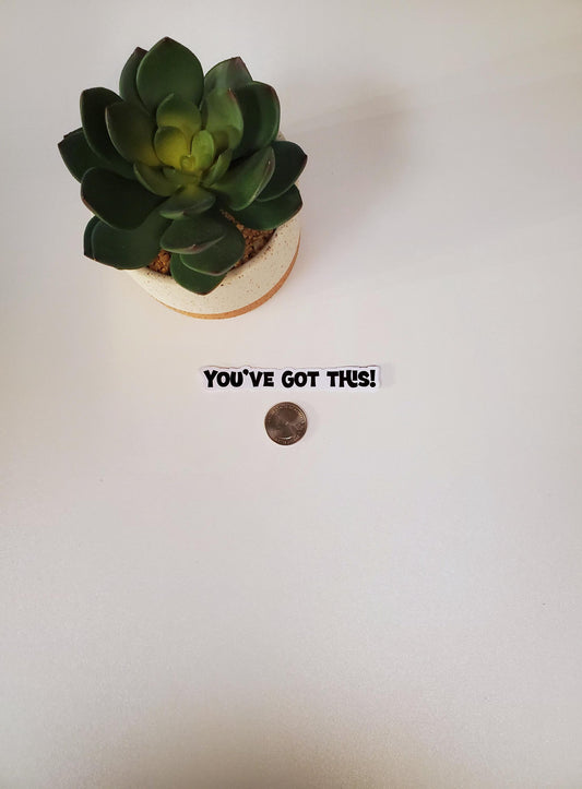 You've Got This Motivational Text Sticker