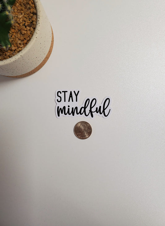Stay Mindful Text Sticker