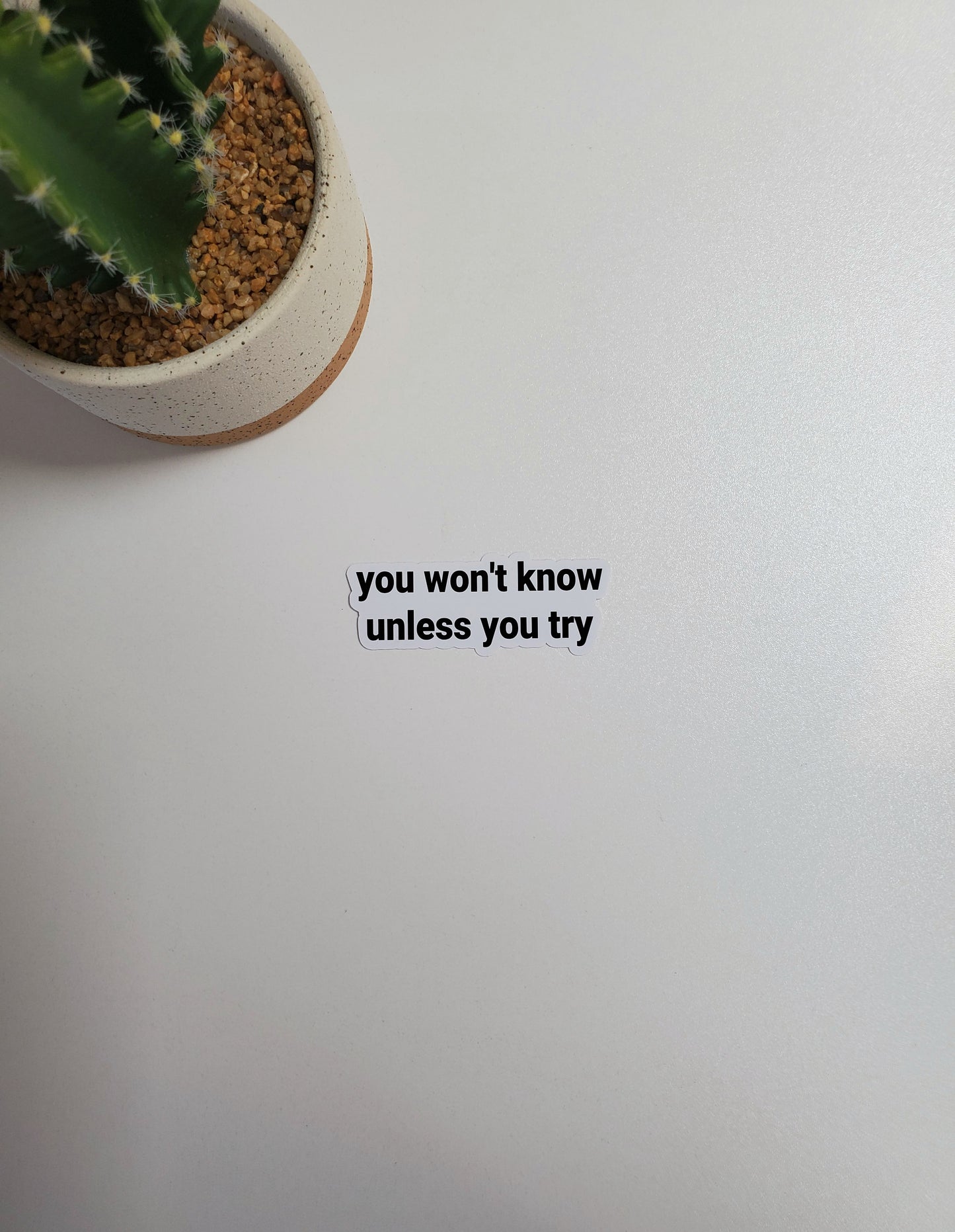 You Won't Know Unless You Try Text Sticker