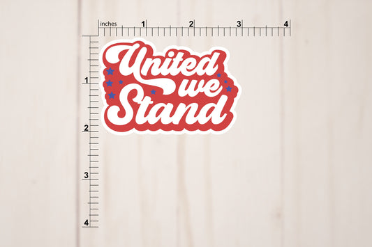 United We Stand Vinyl Sticker