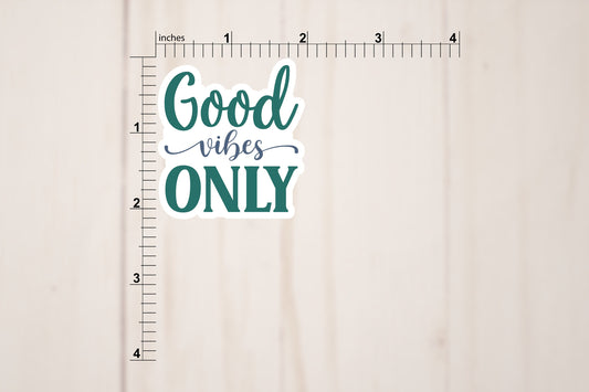 Good Vibes Only Vinyl Sticker