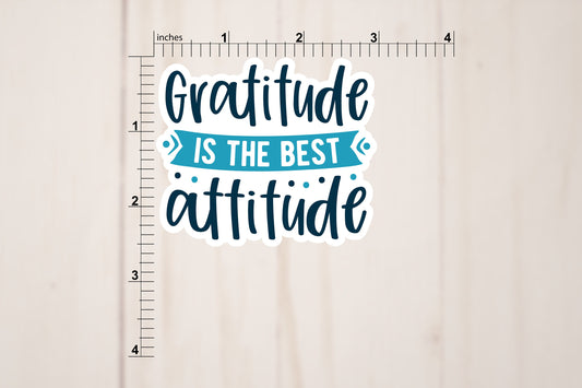 Gratitude Is The Best Attitude Vinyl Sticker