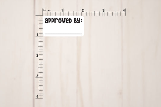 Approved by labels with area for name