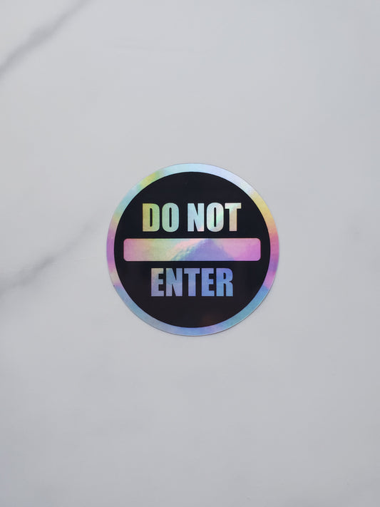 Do Not Enter Holographic Vinyl Sticker