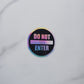 Do Not Enter Holographic Vinyl Sticker