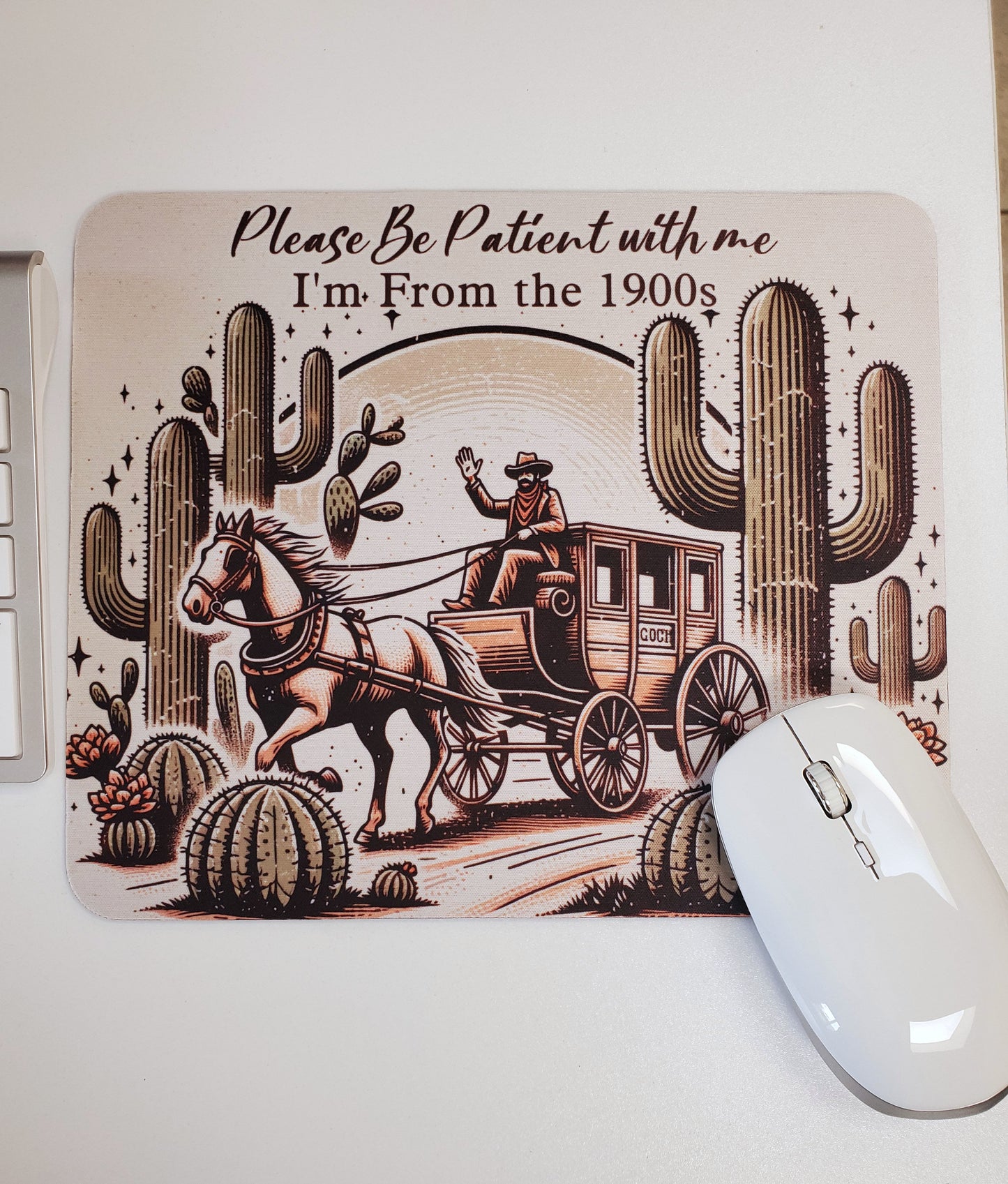 Please Be Patient With Me I'm From the 1900s Mouse Pad