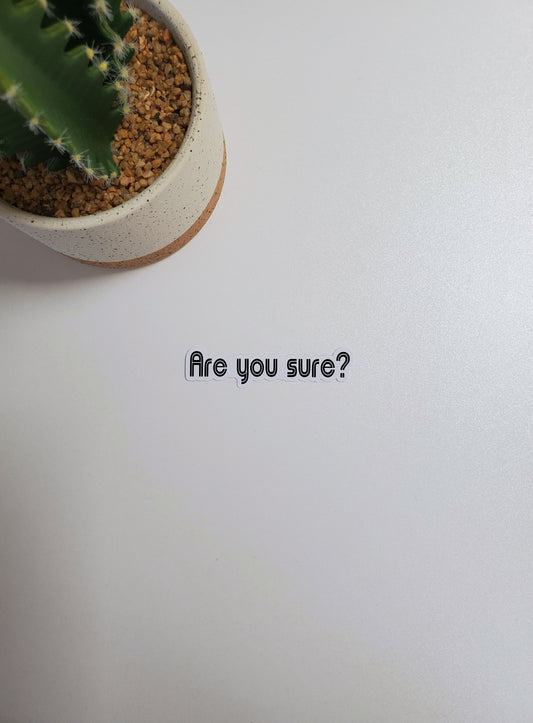 Are you sure? Text Sticker