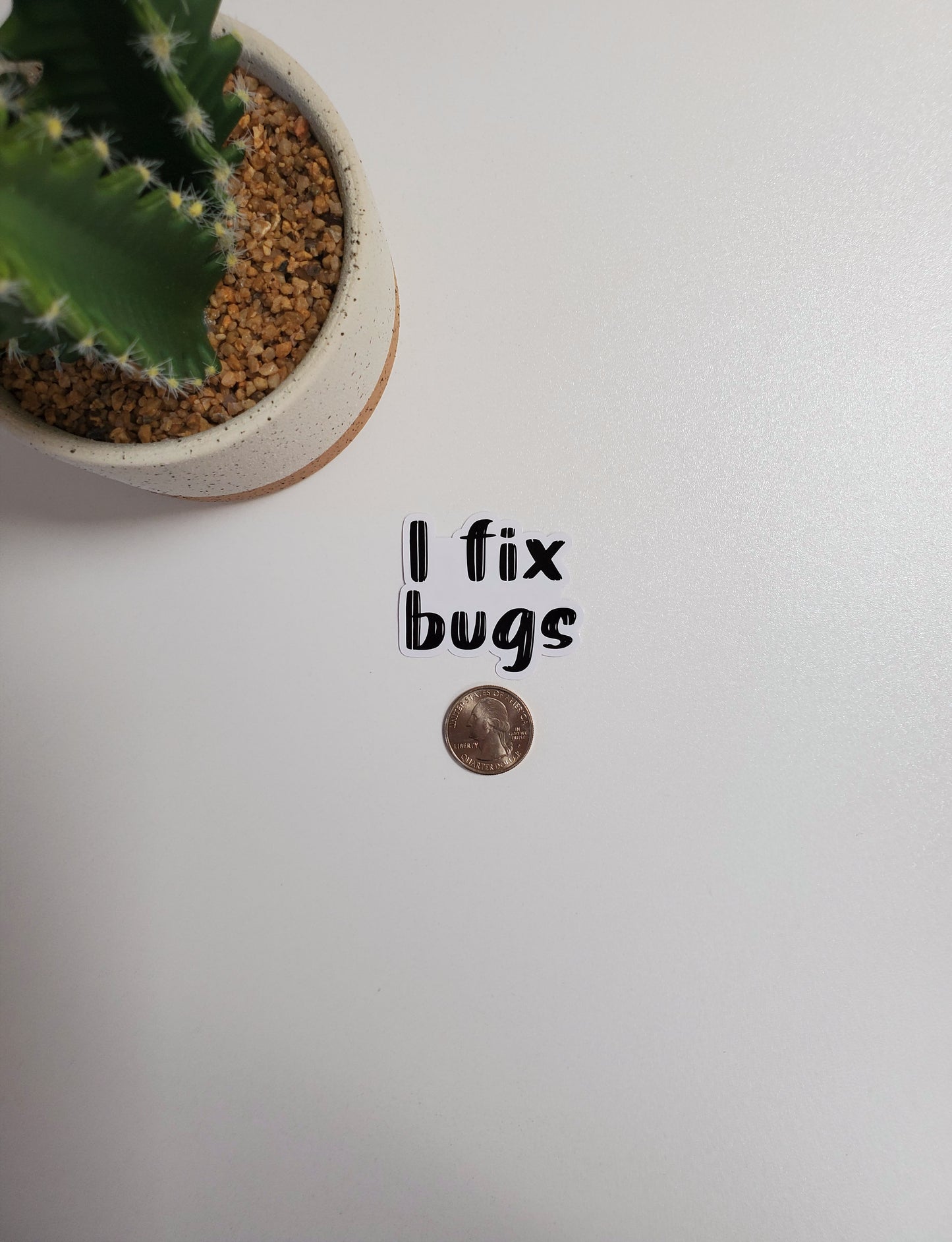 I Fix Bugs Text Sticker