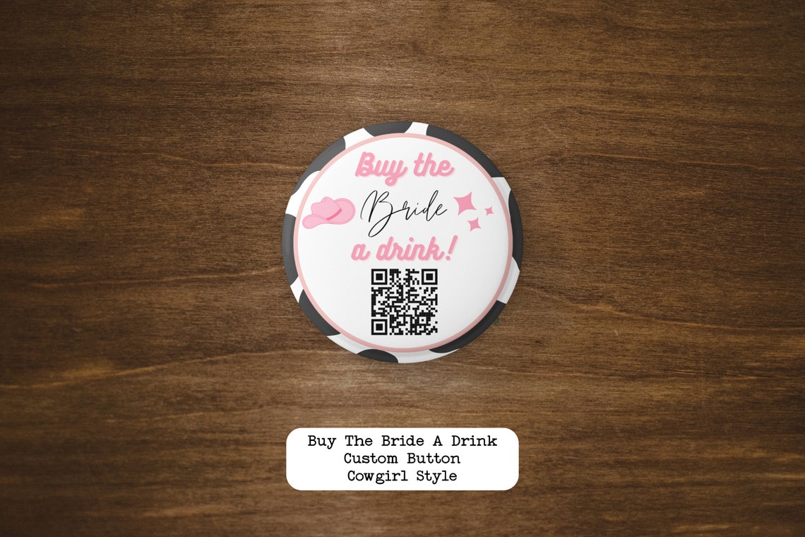 Cowgirl Buy The Bride A Drink Custom Button