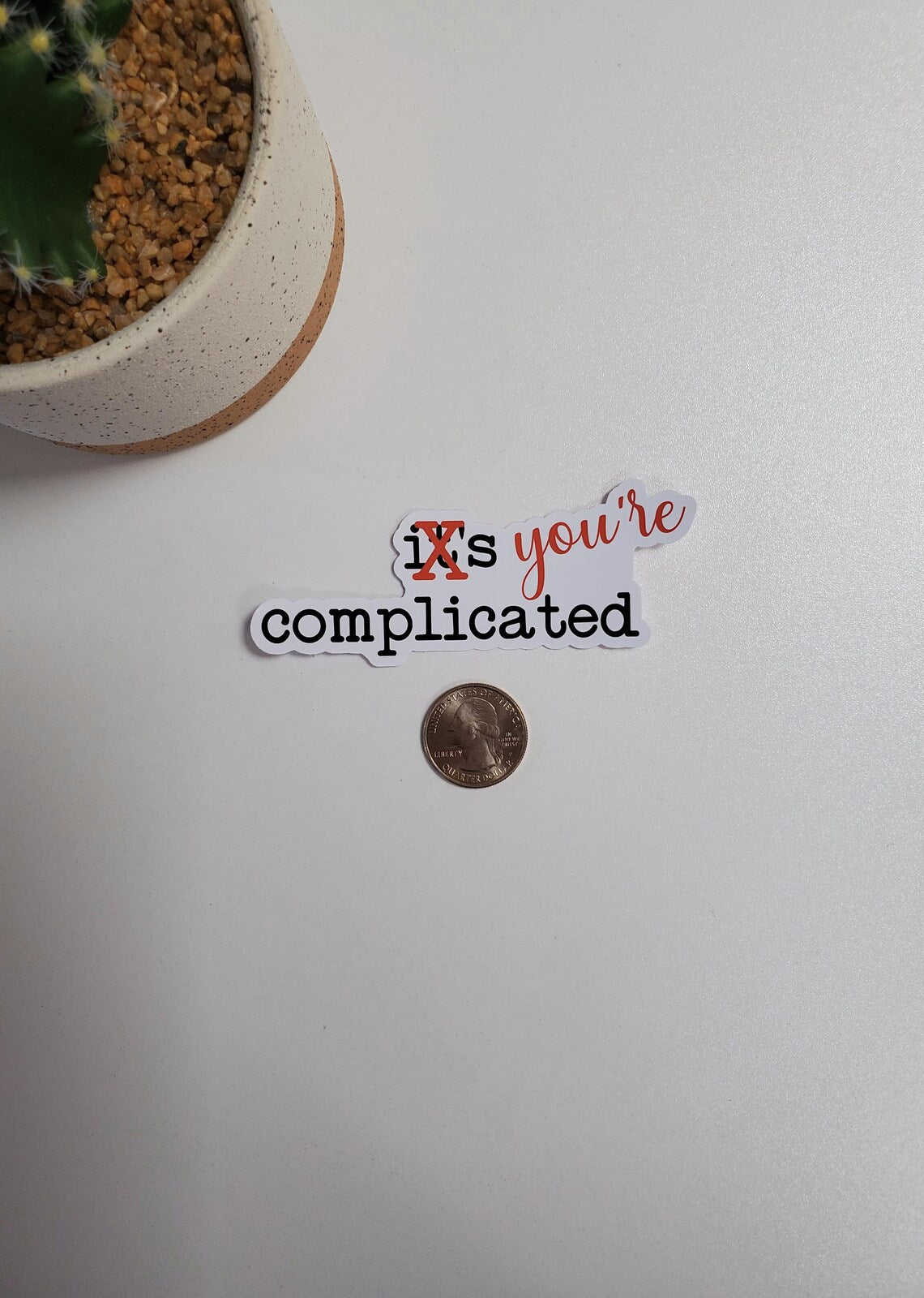 You're Complicated Text Sticker