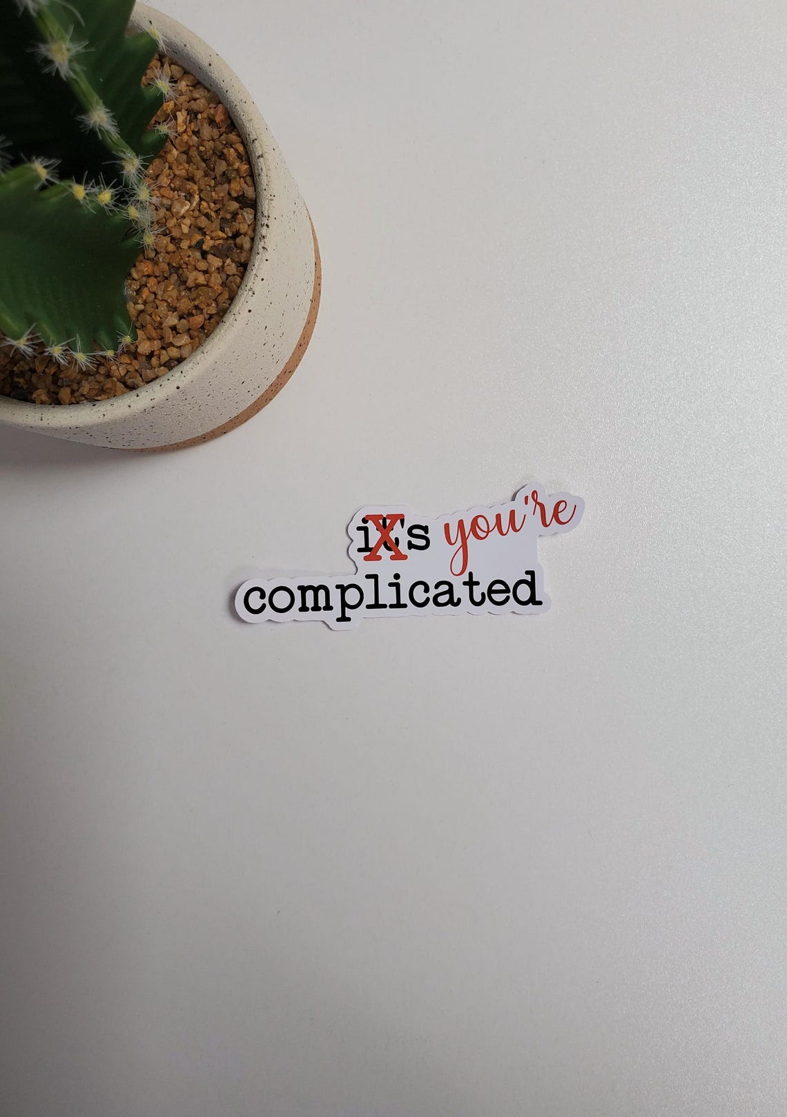 You're Complicated Text Sticker