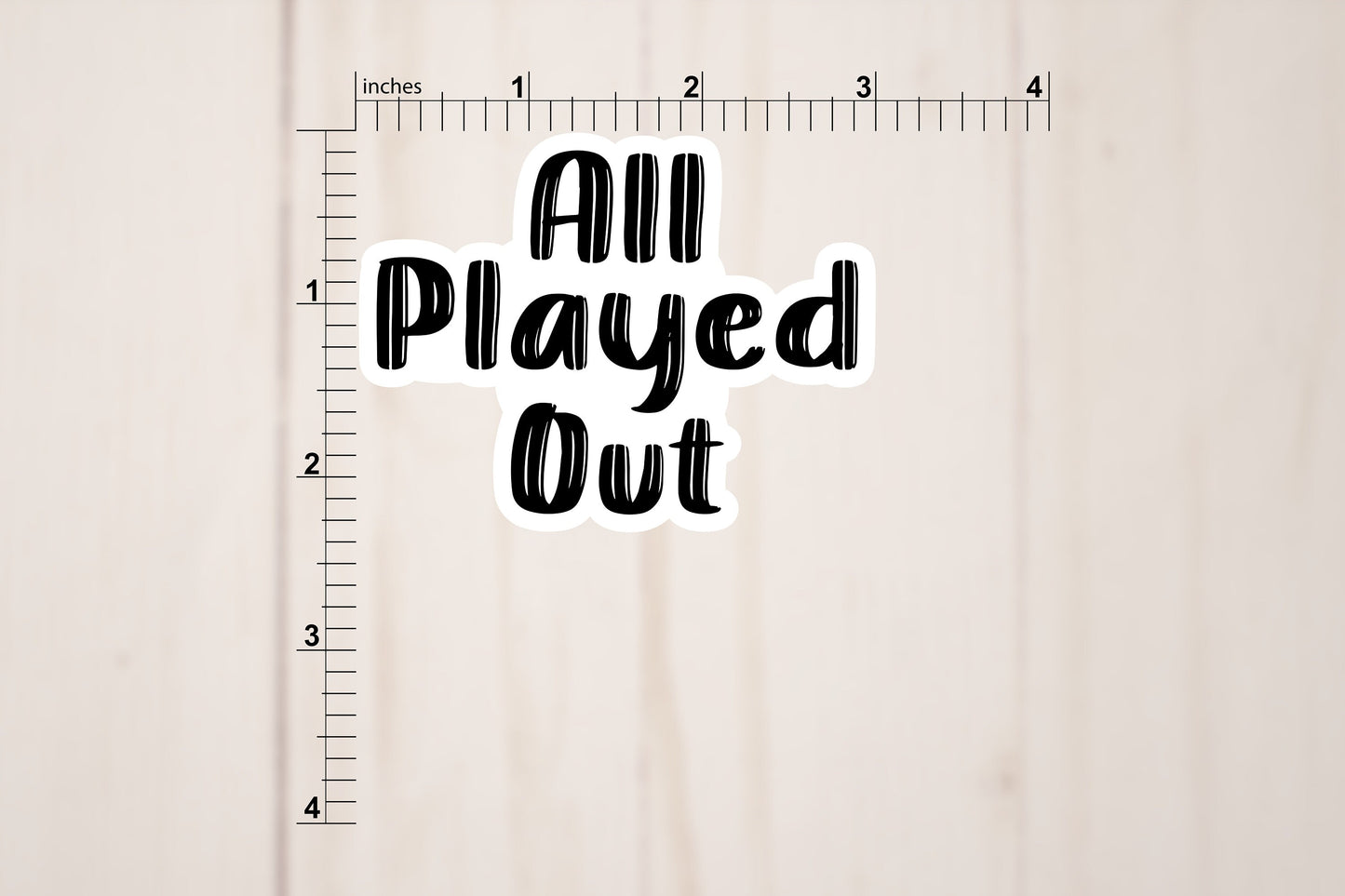 All Played Out Text Sticker