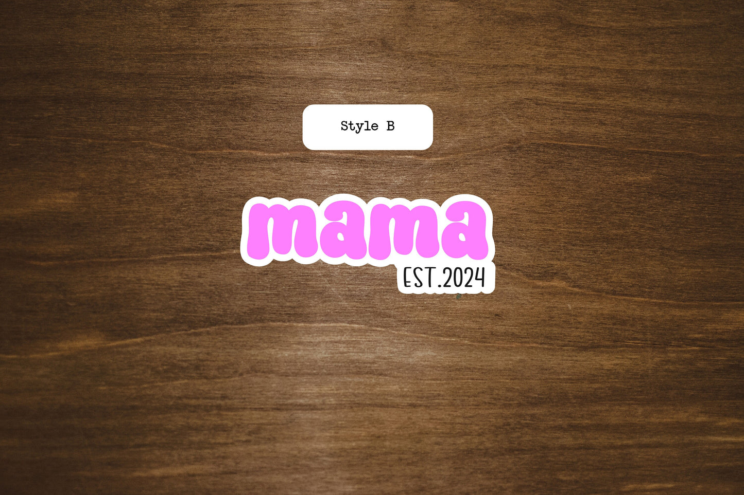 Mom Est. 2024 Text Sticker