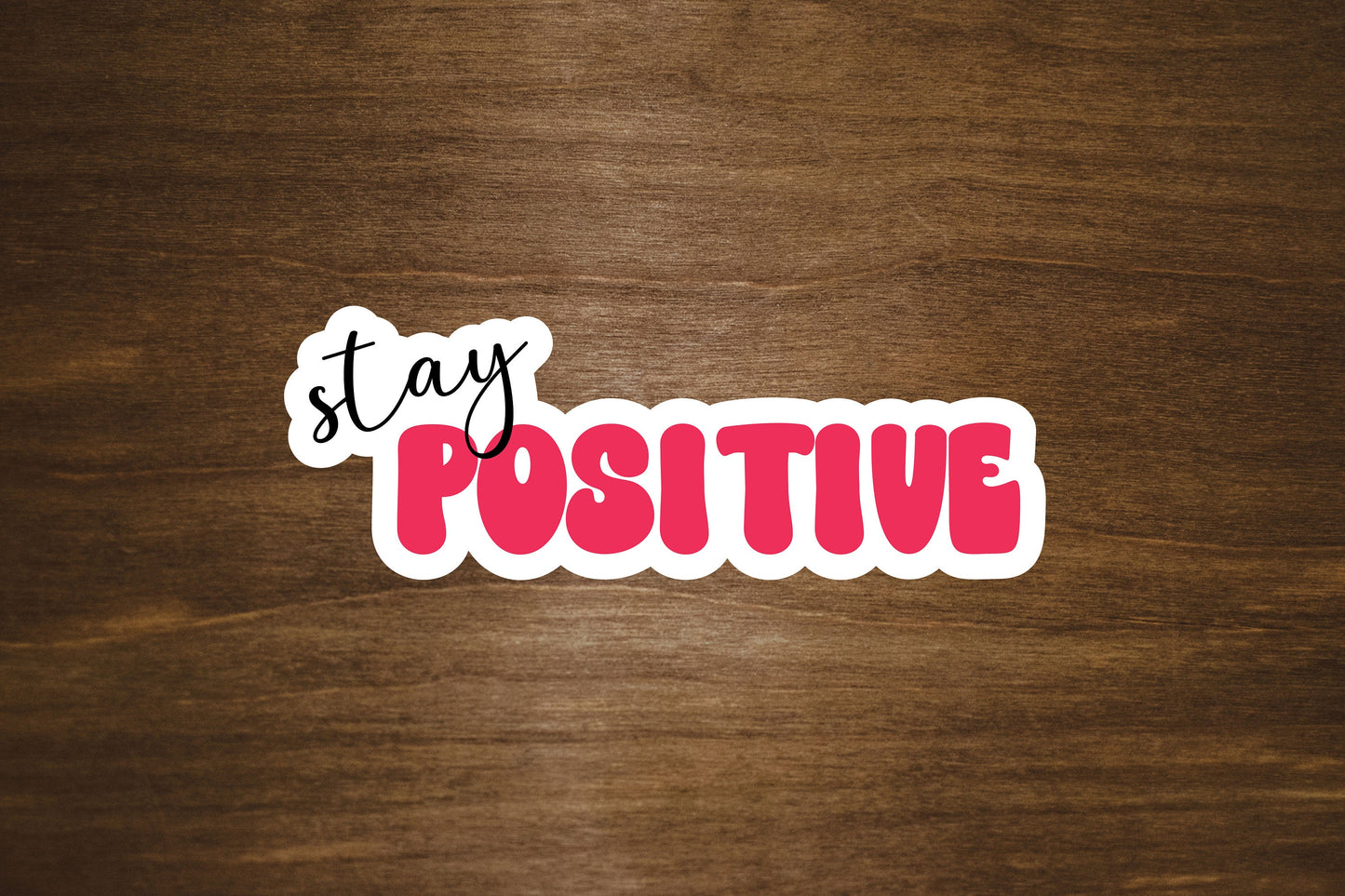 Stay Positive Text Sticker - Style B