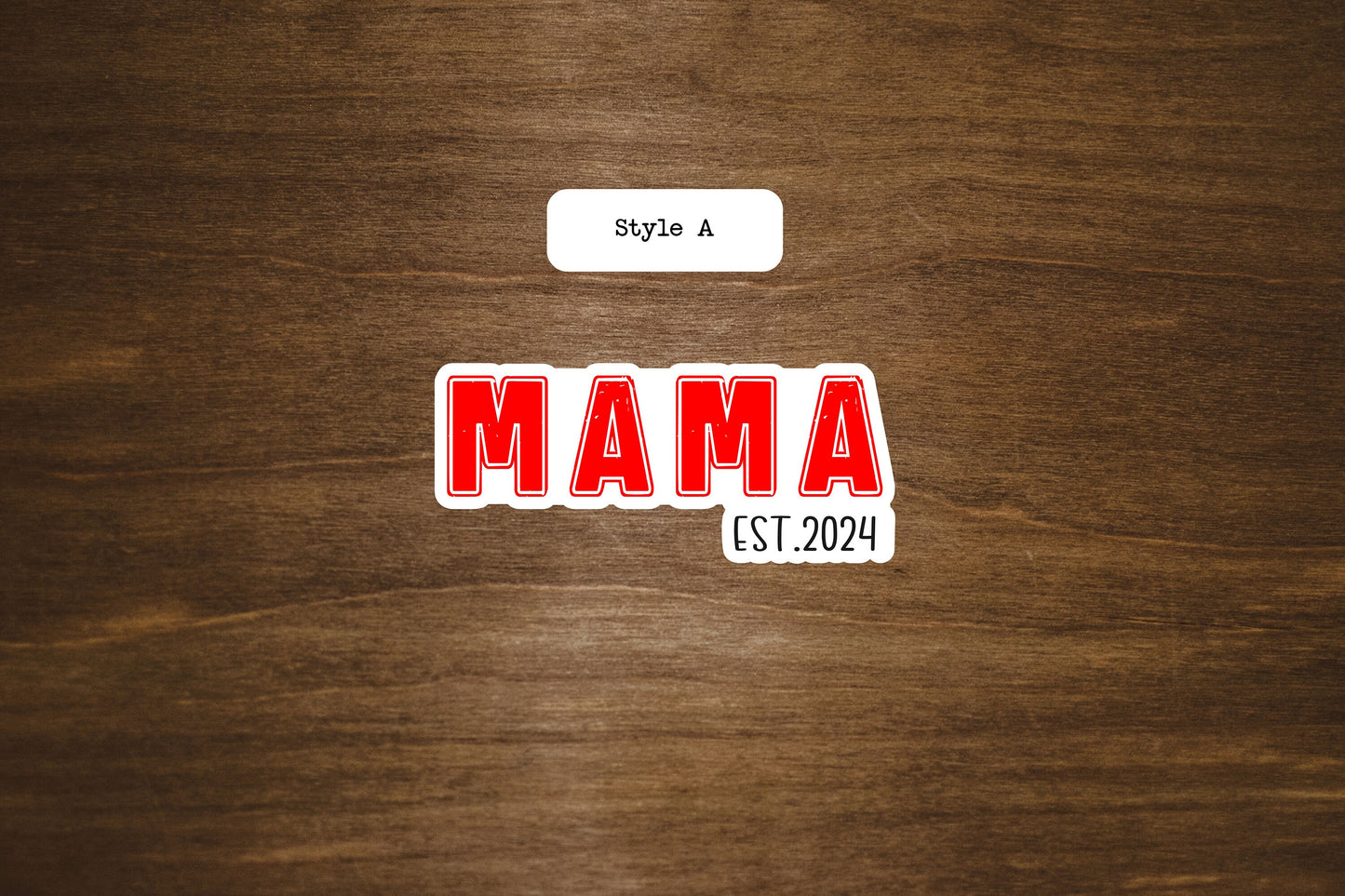 Mom Est. 2024 Text Sticker