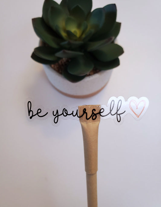 Be Yourself Clear Vinyl Text Sticker