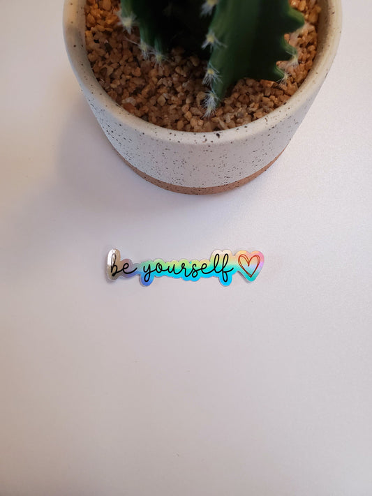 Be Yourself Holographic Vinyl Text Sticker