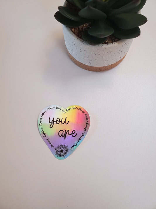 You Are Heart Holographic Vinyl Sticker