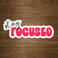 Stay Focused Text Sticker