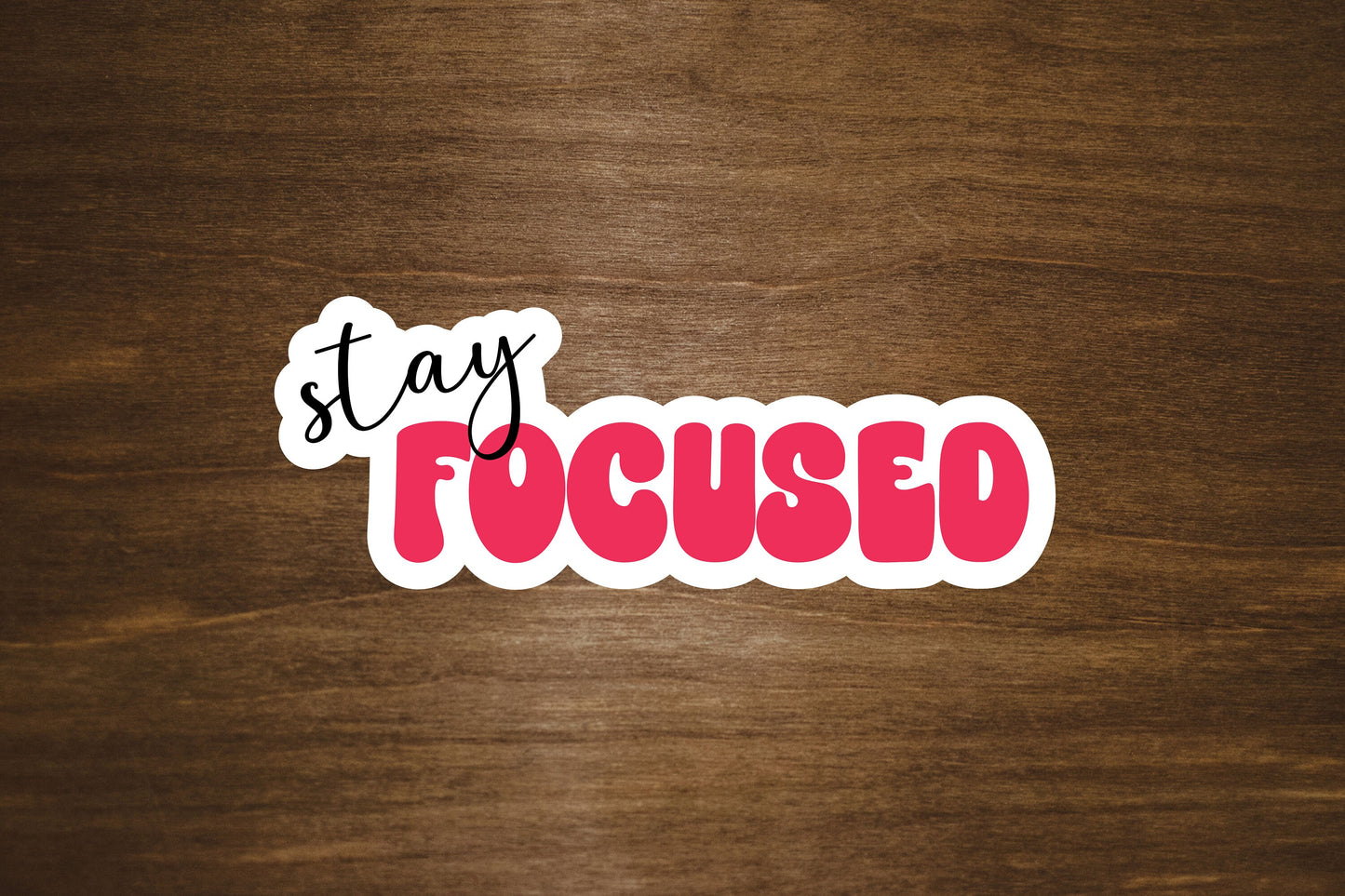 Stay Focused Text Sticker