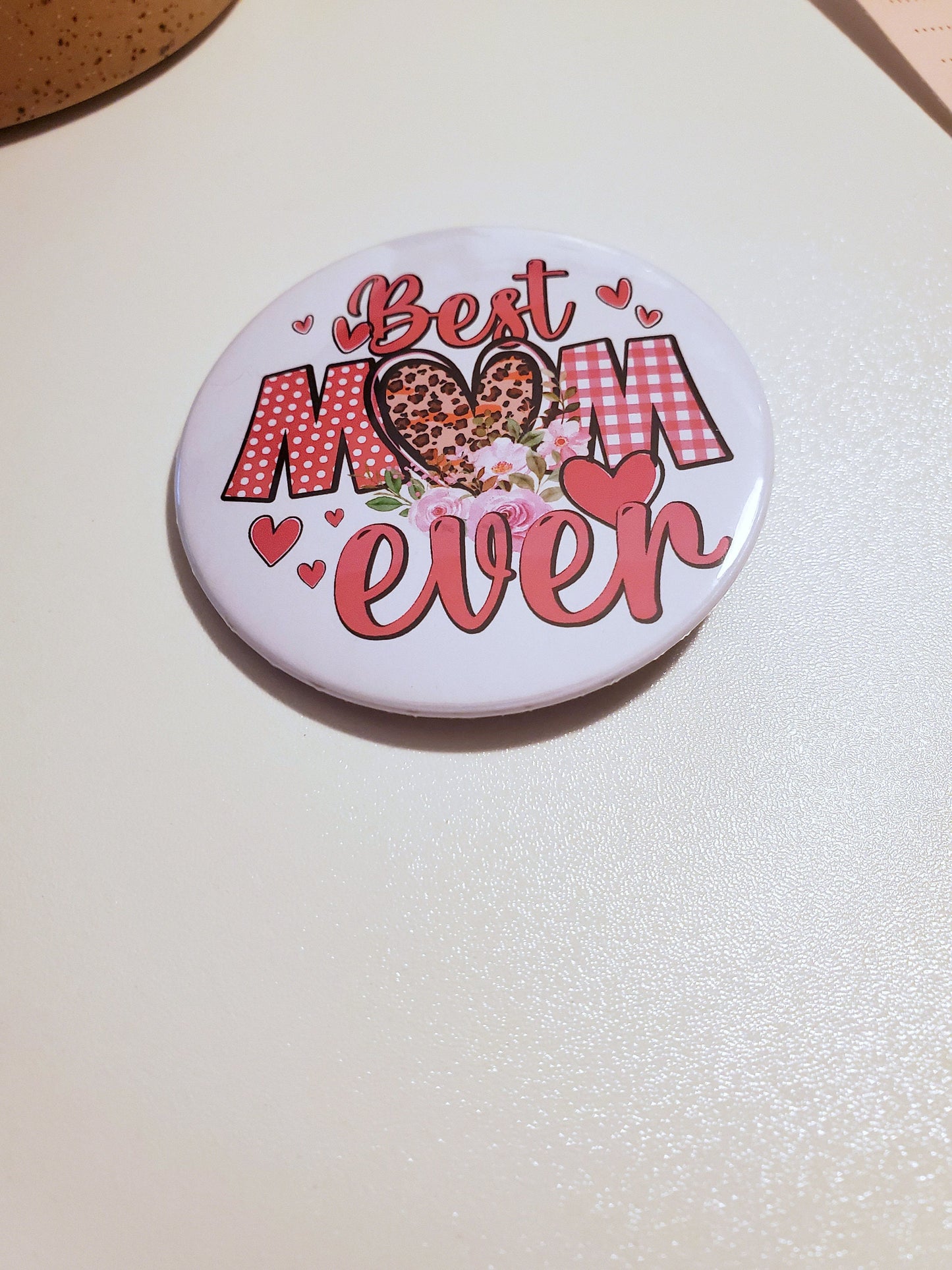 Best Mom Ever Pinback Button - Style B