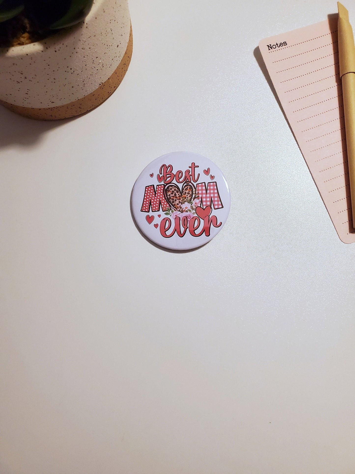 Best Mom Ever Pinback Button - Style B