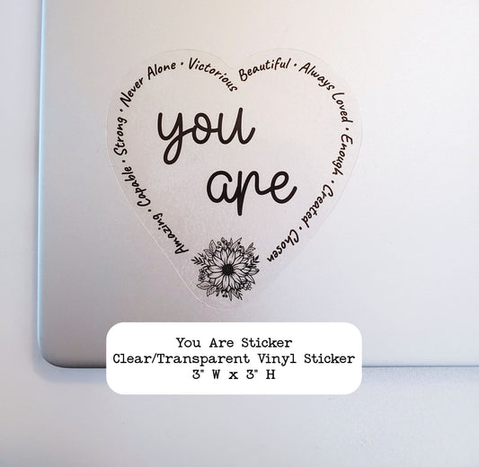 You Are Heart Clear Vinyl Sticker