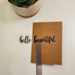 Hello Beautiful Sticker for Laptops, Water Bottles, Journals | Die Cut, Clear Transparent Vinyl